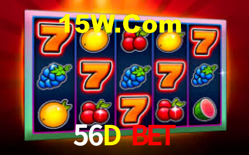 56D Bet
