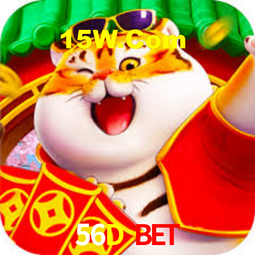 56D Bet